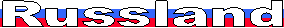 Russland
